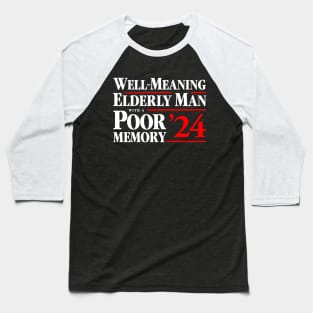 Well Meaning Elderly Man With A Poor Memory 2024 Baseball T-Shirt